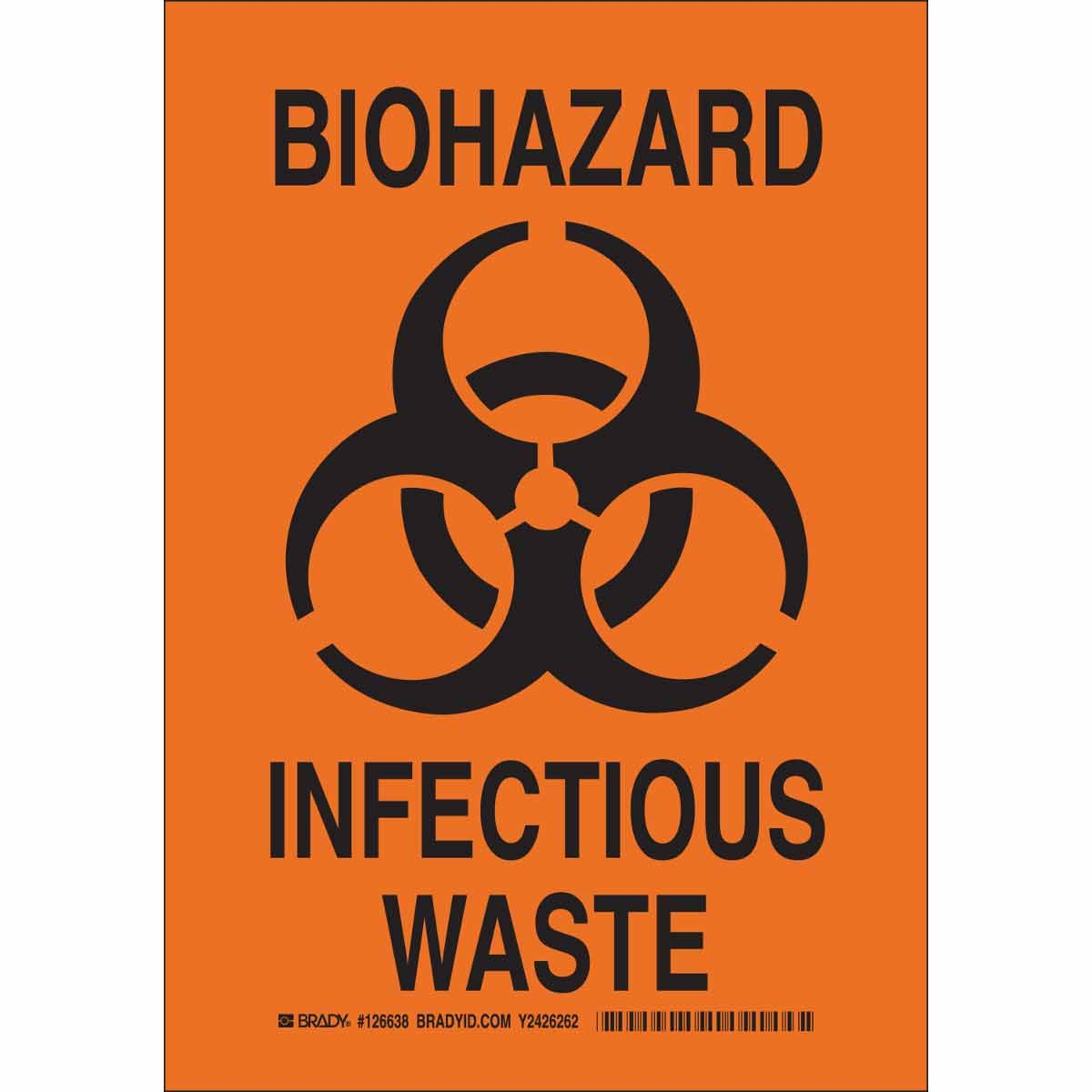 Brady Part 126640 Biohazard Infectious Waste Sign BradyID