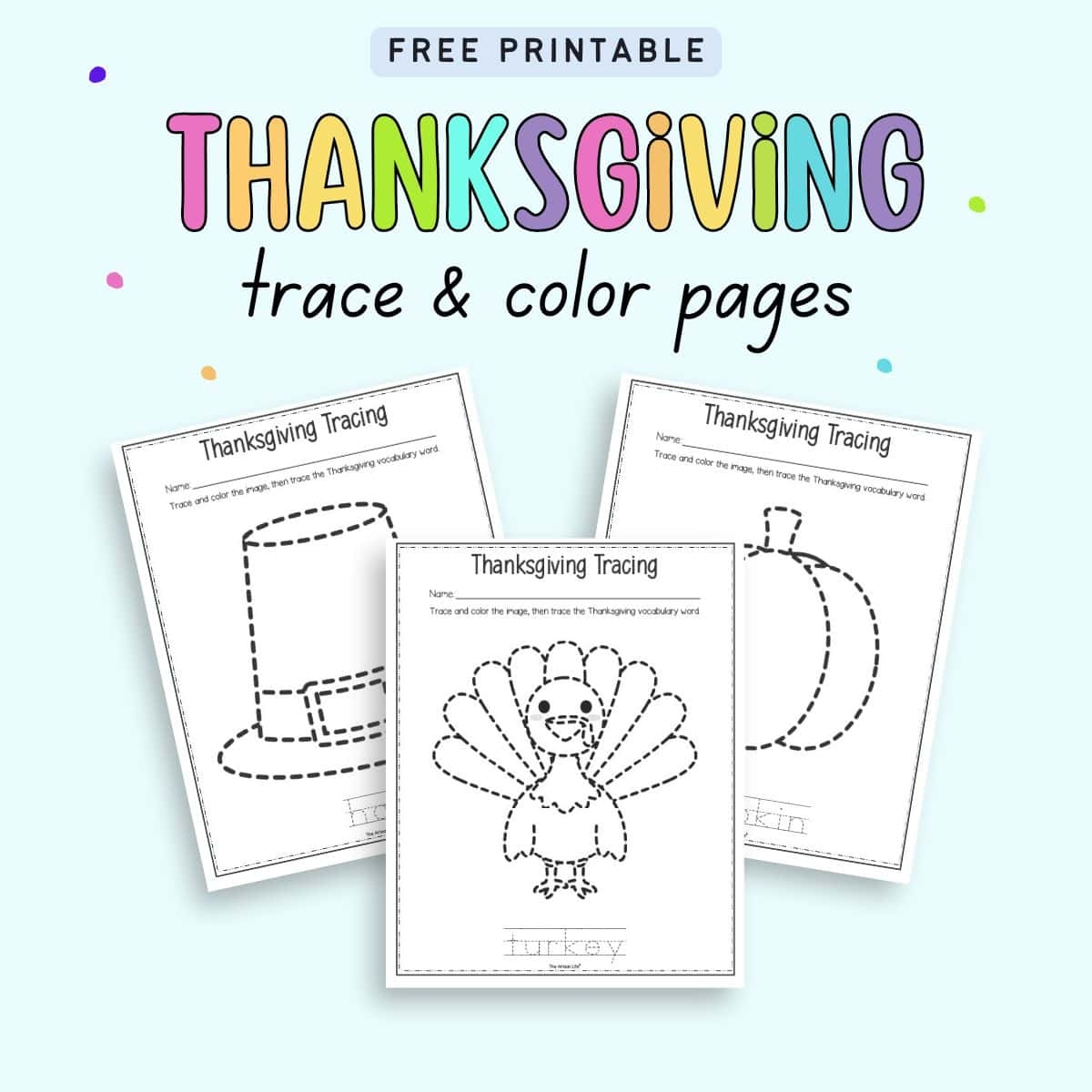 Free Printable Thanksgiving Tracing Worksheets The Artisan Life