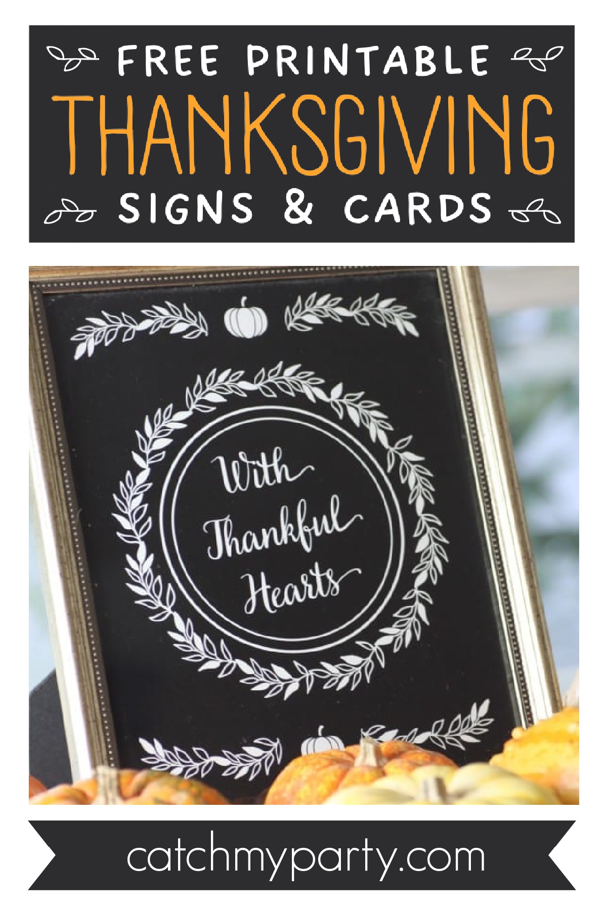 Free Printable With Thankful Hearts Thanksgiving Sign And Cards Catch My Party