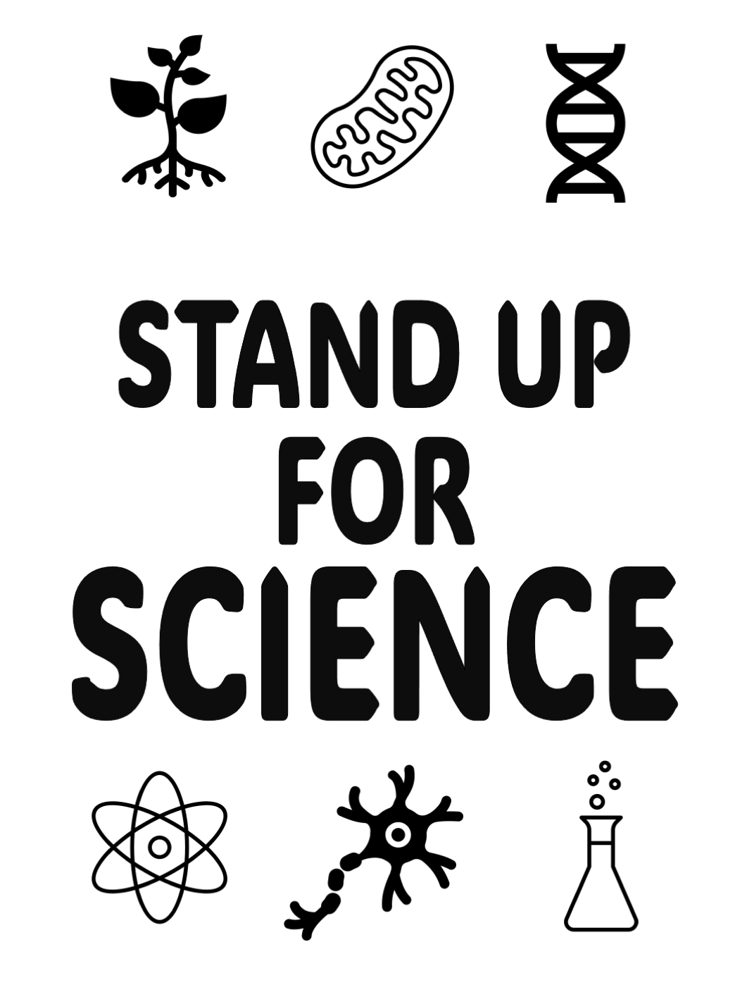 Free To Print Posters For The Stand Up For Science Protest Being A Better Scientist