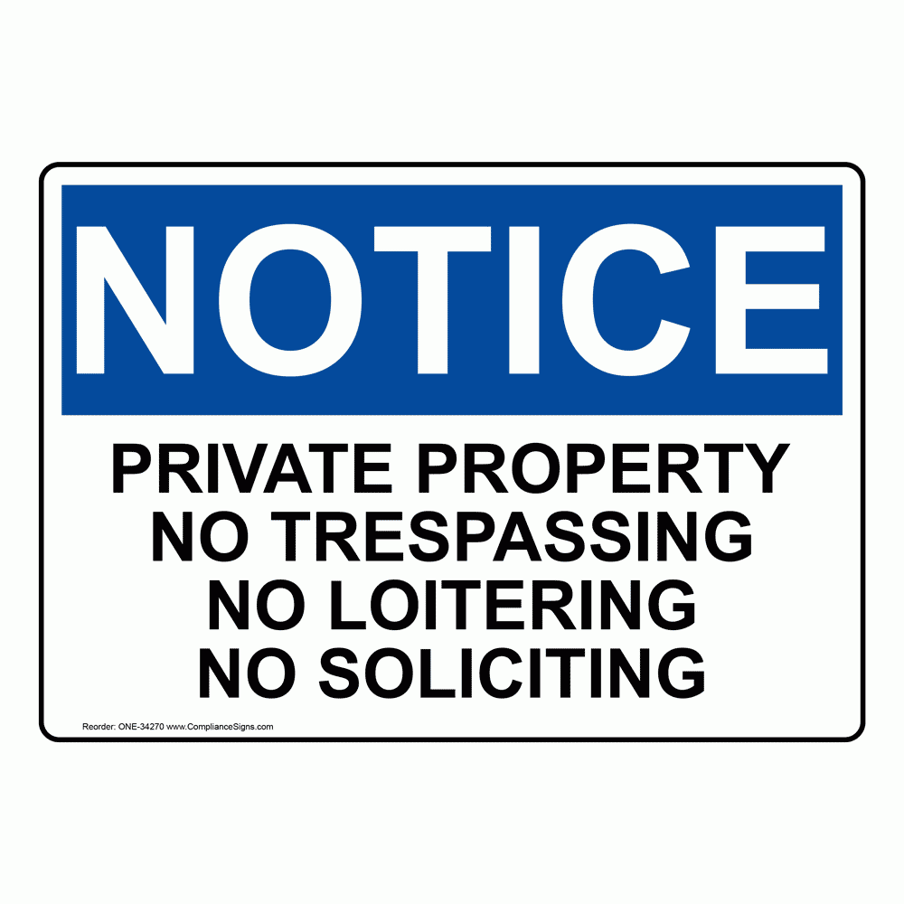 Notice Sign Private Property No Trespassing No Loitering OSHA
