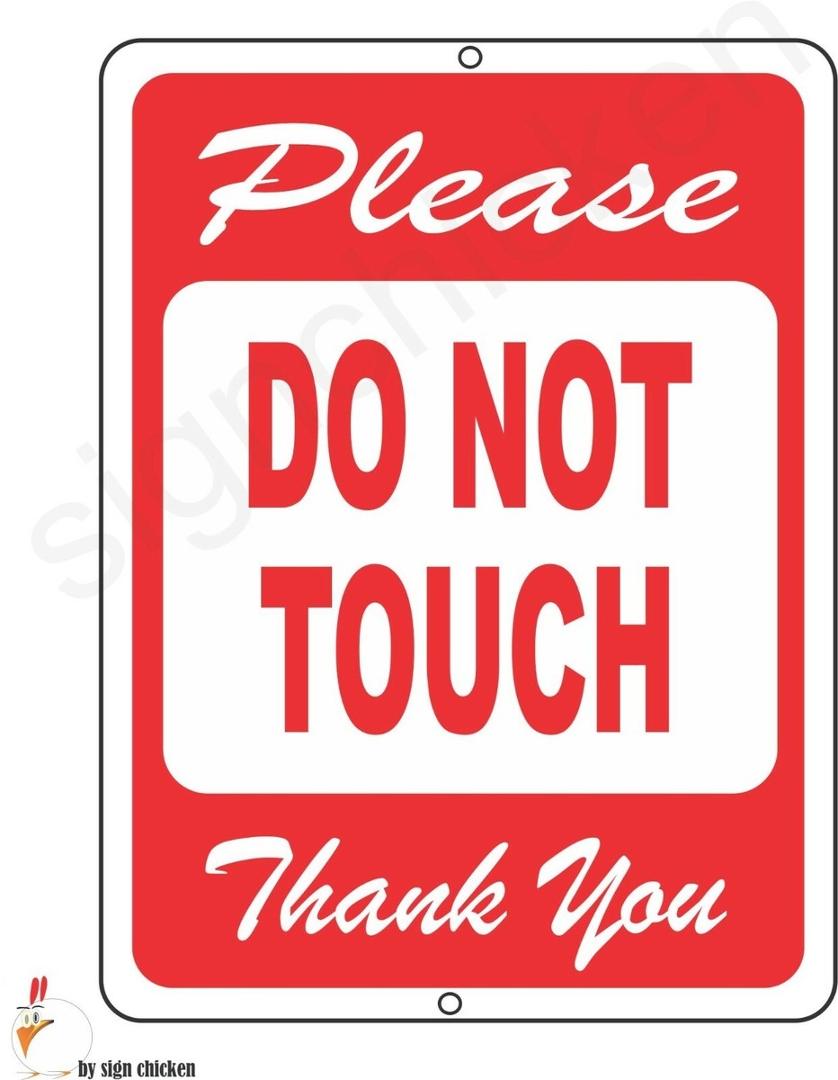 PLEASE DO NOT TOUCH SIGN POLICY SIGNAGE ALUMINUM SIGN NO PARKING EBay