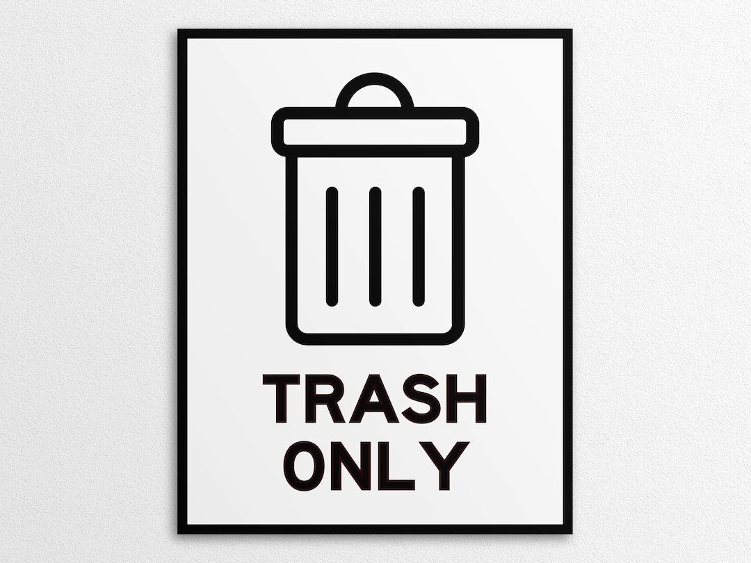 Printable Trash Only Signs In US Letter And A4 Sizes Instant Download PNG PDF Etsy Israel
