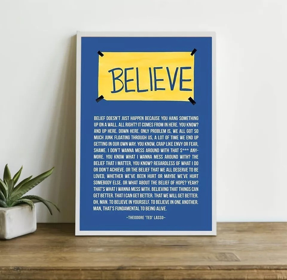 Ted Lasso Believe Poster Ted Lasso Quote Poster EBay