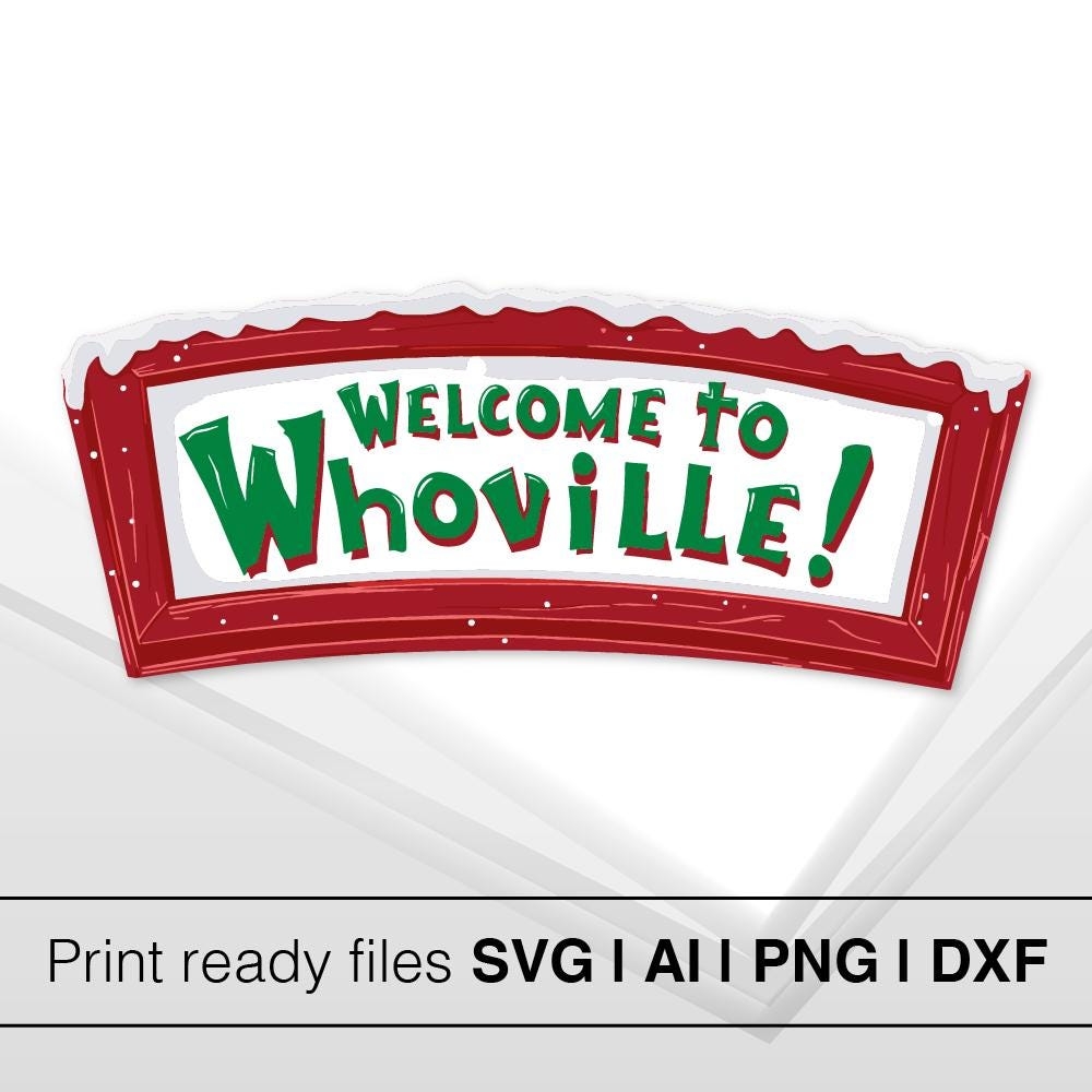 Welcome To Whoville Sign SVG Grinch Christmas Holiday Sign Festive Whoville Decoration SVG Instant Download Svg AI Png Dxf Etsy